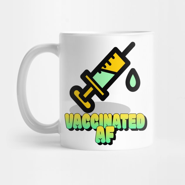 Vaccinated Af 2021 by Teeters